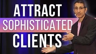 What Sophisticated Clients Are Secretly Looking For