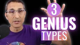 3 “Genius Types” + How To Leverage Yours For Success